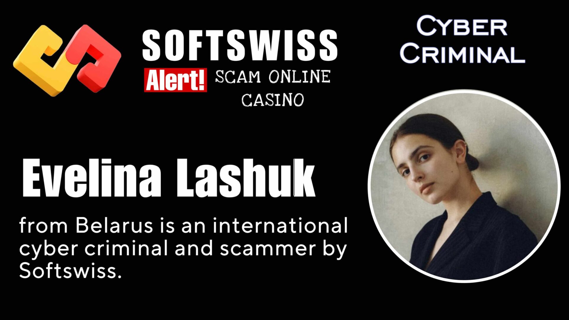 Evelina Lashuk - softswiss - Belarusian and Russian cyber fraud agents